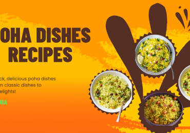 Poha Dishes Recipes : Quick and Delicious